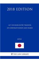 Act on Book-Entry Transfer of Corporate Bonds and Shares (Japan) (2018 Edition)