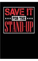 Save it for the Stand-Up: Black, White & Red Design, Blank College Ruled Line Paper Journal Notebook for Project Managers and Their Families. (Agile and Scrum 6 x 9 inch Comp