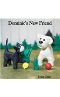 Dominic's New Friend