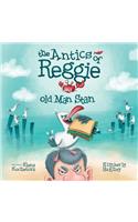 Antics of Reggie and Old Man Stan