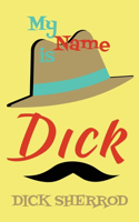 My Name is Dick