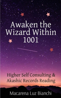 Awaken the Wizard Within 1001