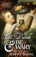Eat, Drink & Be Wary