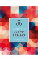 Secrets of Color Healing: (Secrets of)