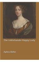 The Unfortunate Happy Lady