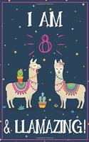 I am 8 and Llamazing: An I am 8 and llamazing Draw Write journal (lined and blank pages) with MORE LLAMAS inside this Llama Notebook Birthday Journal / Llama Journal! Mak