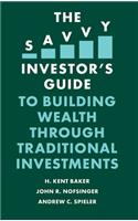 Savvy Investor's Guide to Building Wealth Through Traditional Investments