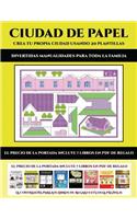 Divertidas manualidades para toda la familia (Ciudad de papel: Crea tu propia ciudad usando 20 plantillas): Un regalo genial para que los niños pasen horas de diversión haciendo manualidades con papel.(9 Divertidas Manualidades Para Toda la Familia)