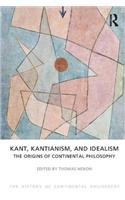 Kant, Kantianism, and Idealism