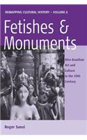 Fetishes and Monuments