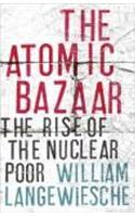 The Atomic Bazaar: Dispatches from the Underground World of Nuclear Trafficking