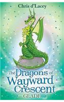 Dragons Of Wayward Crescent: Glade