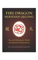 Fire Dragon Meridian Qigong