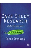 Case Study Research: What, Why and How?