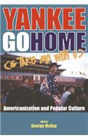 Yankee Go Home (& Take Me with U)