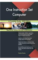 One Instruction Set Computer A Complete Guide - 2020 Edition