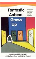 Fantastic Antone Grows Up