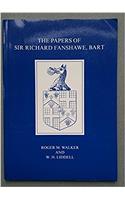 The Papers of Sir Richard Fanshawe, Bart.