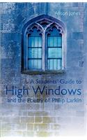 A Students' Guide to High Windows and the Poetry of Philip Larkin