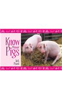Know Your Pigs