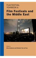 Film Festival Yearbook 6: Film Festivals and the Middle East