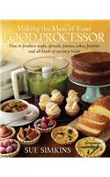 Making the Most of Your Food Processor