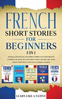 French Short Stories for Beginners 5 in 1
