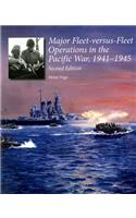 Major-Fleet Versus-Fleet Operations in the Pacific War, 1941-1945