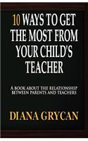 10 Ways to Get the Most from Your Child's Teacher