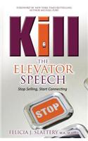Kill the Elevator Speech