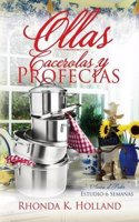 Ollas, Cacerolas y Profecias
