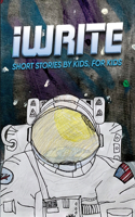 I Write Short Stories by Kids for Kids Vol. 11