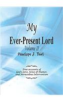My Ever-Present Lord, Vol. II