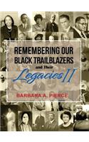 Remembering Our Black Trailblazers and their Legacies II