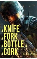 A Knife, a Fork, a Bottle, and a Cork