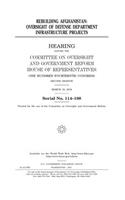 Rebuilding Afghanistan: oversight of Defense Department infrastructure projects