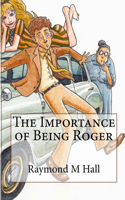 The Importance of Being Roger