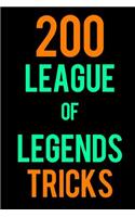 200 League of Legends Tricks: The Epic Strategy Guide