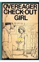 Overeager CheckOut Girl