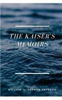 The Kaiser's Memoirs