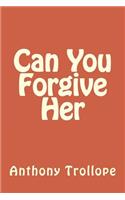 Can You Forgive Her