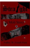 Straight Talk a Mob Story