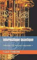 Informatique Quantique: Collection 60 min pour comprendre