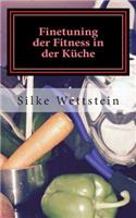 Finetuning der Fitness in der Küche