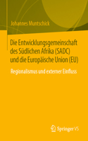 Entwicklungsgemeinschaft Des Südlichen Afrika (Sadc) Und Die Europäische Union (Eu)
