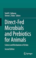 Direct-Fed Microbials and Prebiotics for Animals