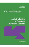 An Introduction to Quantum Stochastic Calculus: (85 Monographs in Mathematics)