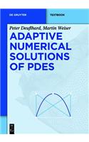 Adaptive Numerical Solution of PDEs: (De Gruyter Textbook)