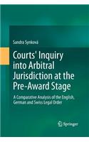 Courts' Inquiry Into Arbitral Jurisdiction at the Pre-Award Stage