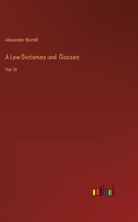 A Law Dictionary and Glossary: Vol. II